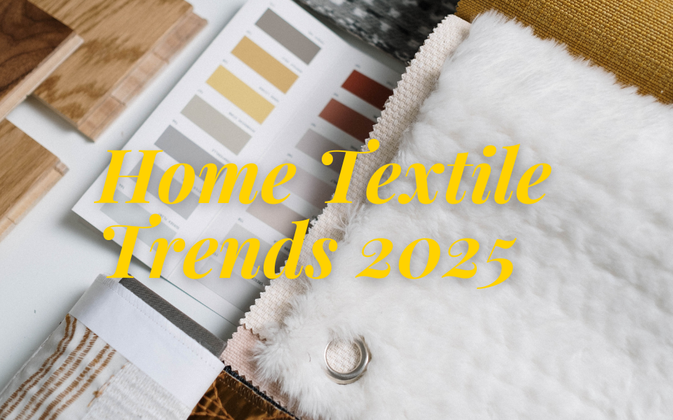 Home Textile Trends 2025